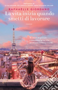 La vita inizia quando smetti di lavorare libro