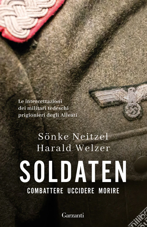 Soldaten. Combattere uccidere morire