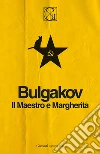 Il Maestro e Margherita. Ediz. integrale libro