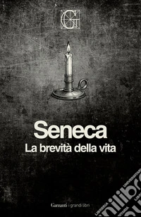 La brevità della vita. Ediz. integrale libro