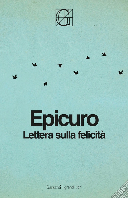 Lettera sulla felicità. Ediz. Integrale Garzanti