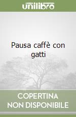Pausa caffè con gatti