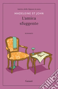 L'amica sfuggente libro