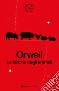 La fattoria degli animali. Ediz. Integrale Garzanti libro