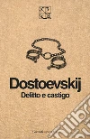 Delitto e castigo. Ediz. Integrale Garzanti libro