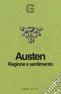 Ragione e sentimento. Ediz. Integrale Garzanti libro