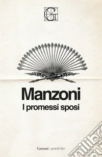 I promessi sposi. Ediz. Integrale Garzanti libro
