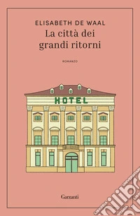 La città dei grandi ritorni