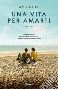 Una vita per amarti