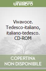 Vivavoce. Tedesco-italiano, italiano-tedesco. CD-ROM libro