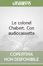 Le colonel Chabert. Con audiocassetta libro