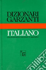 Dizionario Garzanti di italiano. Con una grammatica essenziale in appendice libro