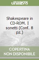 Shakespeare in CD-ROM. I sonetti (Conf. 8 pz.) libro