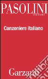 Canzoniere italiano. Antologia della poesia popolare. E-book. Formato EPUB libro di Pasolini P. P. (cur.)