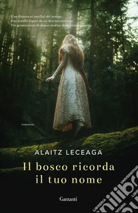 Il bosco ricorda il tuo nome libro