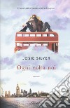 Ogni volta noi libro di Silver Josie