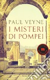 I misteri di Pompei libro di Veyne Paul