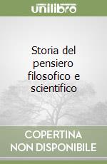 Storia del pensiero filosofico e scientifico libro