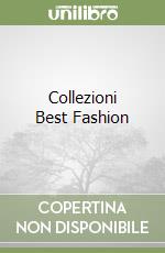 Collezioni Best Fashion libro