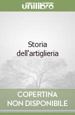 Storia dell'artiglieria libro