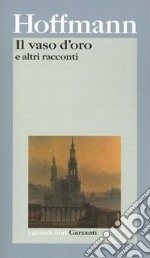 Il vaso d'oro e altri racconti libro