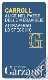 Alice nel paese delle meraviglie-Attraverso lo specchio libro