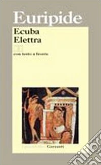 Ecuba-Elettra. Testo greco a fronte libro