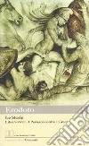 Le storie. Libri 5°-6°-7°: i Persiani contro i Greci. Testo greco a fronte libro di Erodoto Barberis F. (cur.)