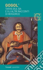 Taras Bul'ba e gli altri racconti di Mirgorod libro