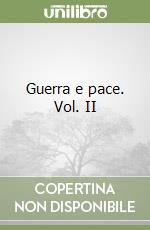 Guerra e pace. Vol. II libro