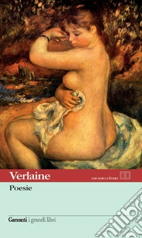 Le poesie. Con testo a fronte