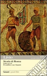 Storia di Roma. Libri 7-8. Il conflitto con i Sanniti. Testo latino a fronte libro