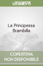 La Principessa Brambilla libro