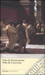 Vita di Demostene-Vita di Cicerone. Testo greco a fronte libro