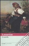 Graziella libro di Lamartine Alphonse de