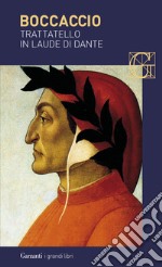 Trattatello in laude di Dante libro