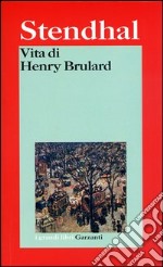 Vita di Henry Brulard libro