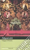 Viaggi di Russia libro di Algarotti Francesco Spaggiari W. (cur.)