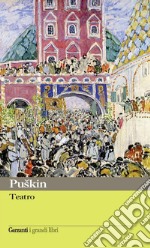 Teatro: Il Cavaliere avaro-Mozart e Salieri-Il Convitato di pietra-Festino in tempo di peste-Rusalka-Scene di epoche cavalleresche-Boris Godunov libro