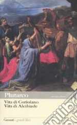 Vita di Coriolano-Vita di Alcibiade. Testo greco a fronte libro