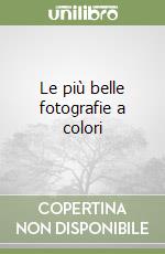 Le più belle fotografie a colori