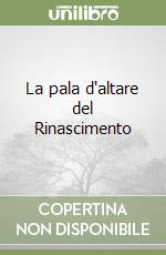 La pala d'altare del Rinascimento libro