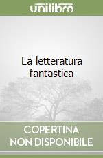 La letteratura fantastica libro