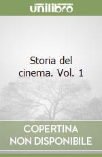 Storia del cinema. Vol. 1 libro