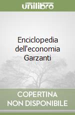 Enciclopedia dell'economia Garzanti