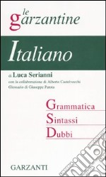 Italiano. Grammatica; sintassi; dubbi libro