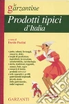 Enciclopedia dei prodotti tipici d'Italia libro