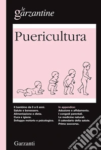 Enciclopedia di puericultura. Il bambino da 0 a 6 anni