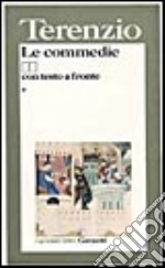 Le commedie. Testo originale a fronte libro