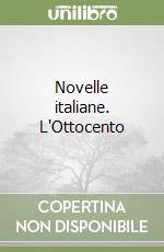 Novelle italiane. L'Ottocento libro